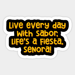 Life's A Fiesta, Senora Sticker